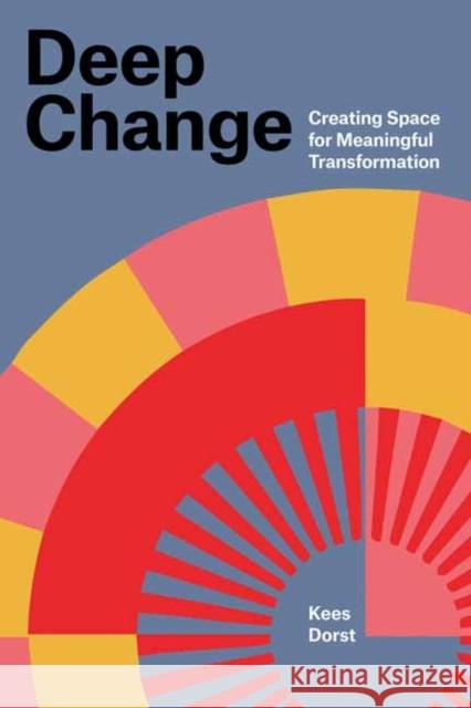 Deep Change: Creating Space for Meaningful Transformation