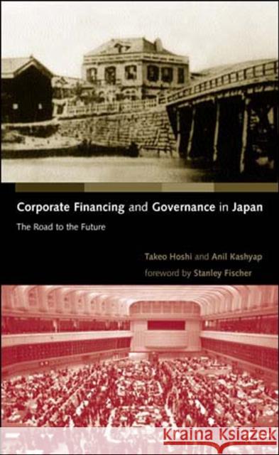 Corporate Financing and Governance in Japan: The Road to the Future