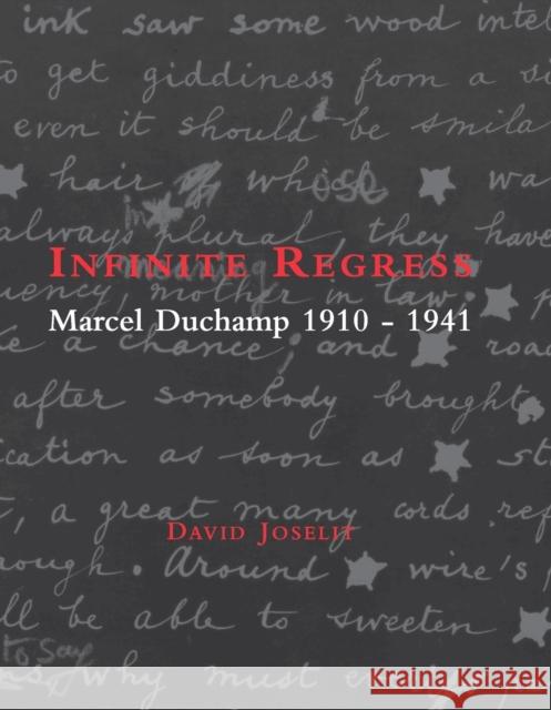 Infinite Regress: Marcel Duchamp 1910-1941