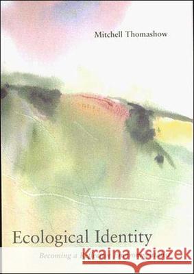 Ecological Identity: Becoming a Reflective Environmentalist