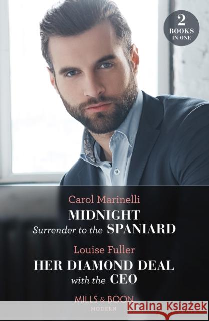 Midnight Surrender To The Spaniard / Her Diamond Deal With The Ceo: Midnight Surrender to the Spaniard (Heirs to the Romero Empire) / Her Diamond Deal with the CEO