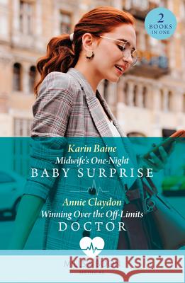 Midwife's One-Night Baby Surprise / Winning Over The Off-Limits Doctor: Midwife's One-Night Baby Surprise / Winning Over the off-Limits Doctor