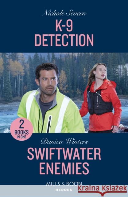 K-9 Detection / Swiftwater Enemies: K-9 Detection (New Mexico Guard Dogs) / Swiftwater Enemies (Big Sky Search and Rescue)