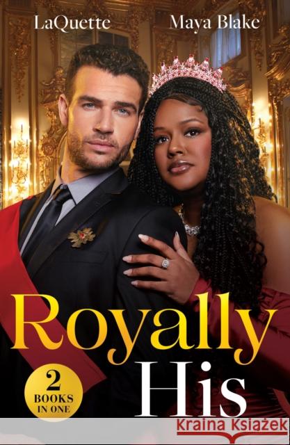 Royally His: The King's Pregnancy Proposition (Crowning a Devereaux) / Snowbound and Royally Forbidden (Royals of Cartana)