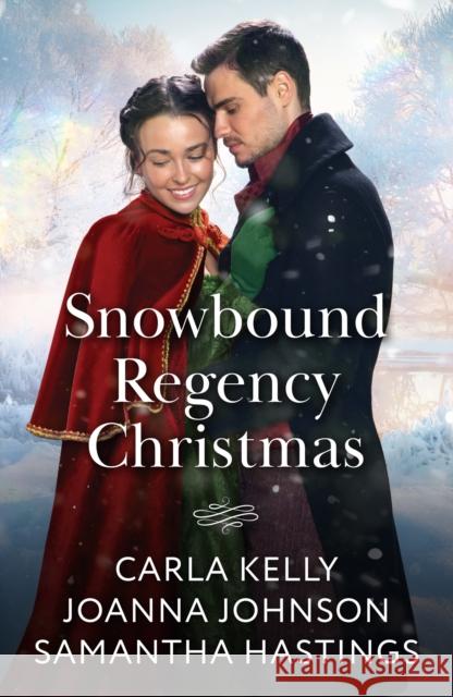 Snowbound Regency Christmas: A Christmas Houseguest / Their Yuletide Reunion / the Christmas Husband Charade