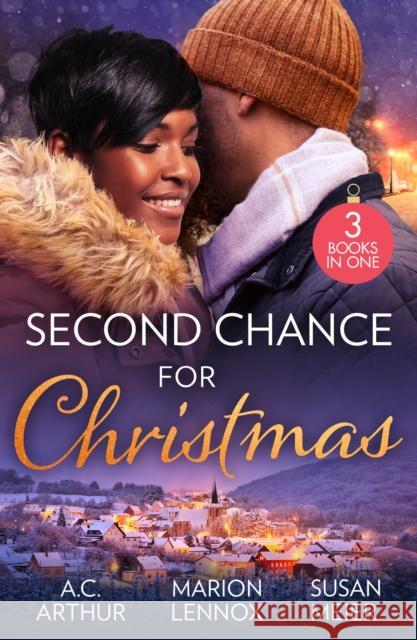 Second Chance For Christmas: One Mistletoe Wish (the Taylors of Temptation) / Christmas Where They Belong / Reunited Under the Mistletoe