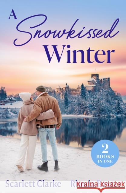 A Snowkissed Winter: Snowbound Nights with Her Best Friend (How to Inherit a Fortune) / Christmas with the Secret Tycoon