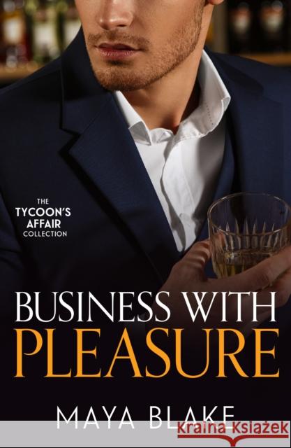 The Tycoon's Affair: Business With Pleasure: Bound by My Scandalous Pregnancy (the Notorious Greek Billionaires) / What the Greek's Money Can't Buy / a Marriage Fit for a Sinner