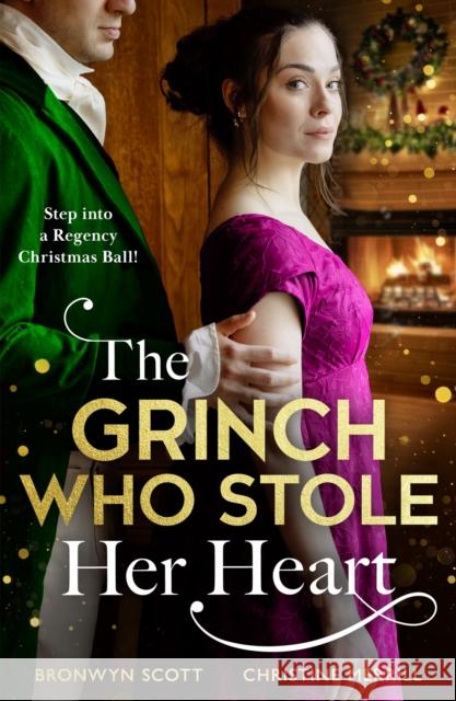 The Grinch Who Stole Her Heart: Dancing with the Duke's Heir / a Regency Christmas Carol