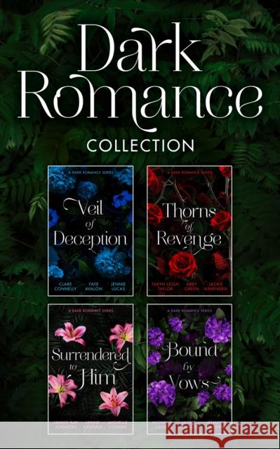 Dark Romance Collection: Their Impossible Desert Match / Fast Deal / Penniless and Secretly Pregnant / Secret Pleasure / Awakened by the Scarred Italian / The Spaniard's Wedding Revenge / The Last Res