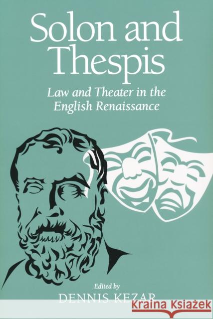 Solon and Thespis: Law and Theater in the English Renaissance