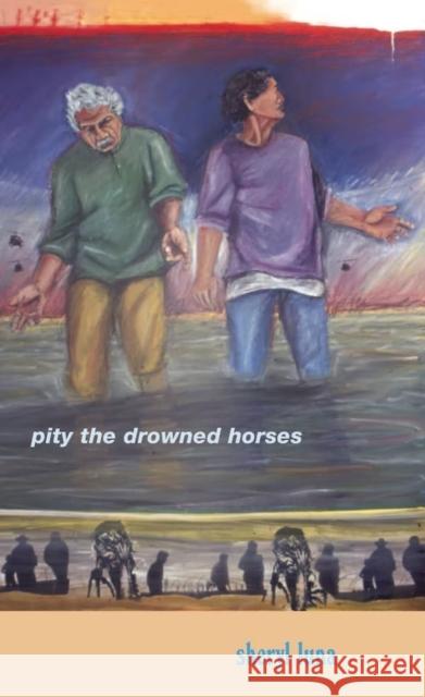 Pity the Drowned Horses