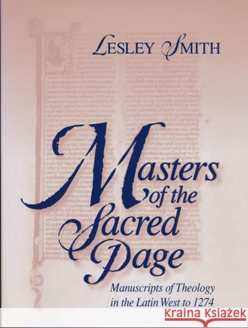 Masters of the Sacred Page: Manuscripts of Theology in the Latin West to 1274