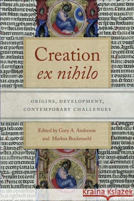 Creation Ex Nihilo: Origins, Development, Contemporary Challenges
