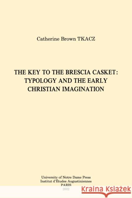 The Key to the Brescia Casket: Typology and the Early Christian Imagination