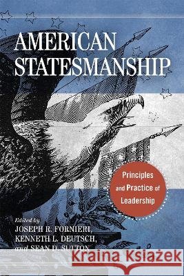 American Statesmanship: Principles and Practice of Leadership
