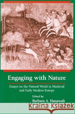 Engaging With Nature: Essays on the Natural World in Medieval and Early Modern Europe