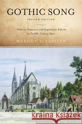 Gothic Song: Victorine Sequences and Augustinian Reform in Twelfth-Century Paris, Second Edition