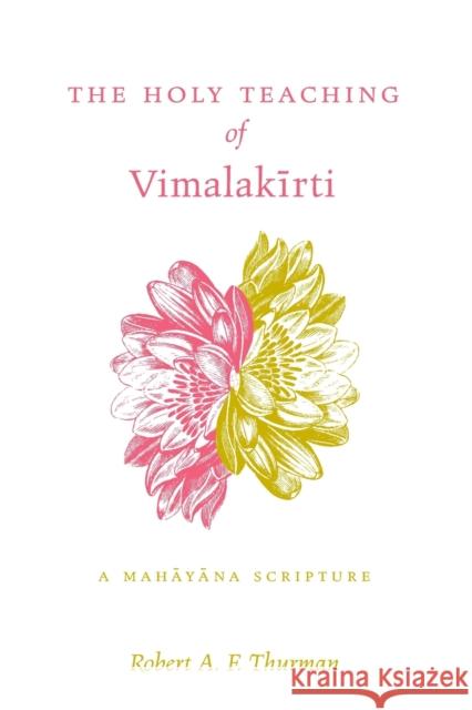 The Holy Teaching of Vimalakirti: A Mahayana Scripture