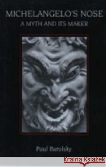 Michelangelo's Nose : A Myth and Its Maker