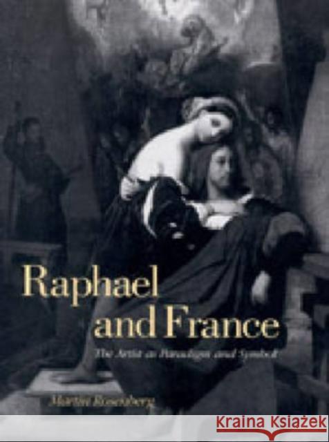 Raphael and France: The Artist as Paradigm and Symbol
