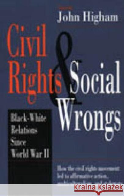 Civil Rights and Social Wrongs: Black-White Relations Since World War II
