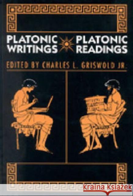 Platonic Writings/Platonic Readings