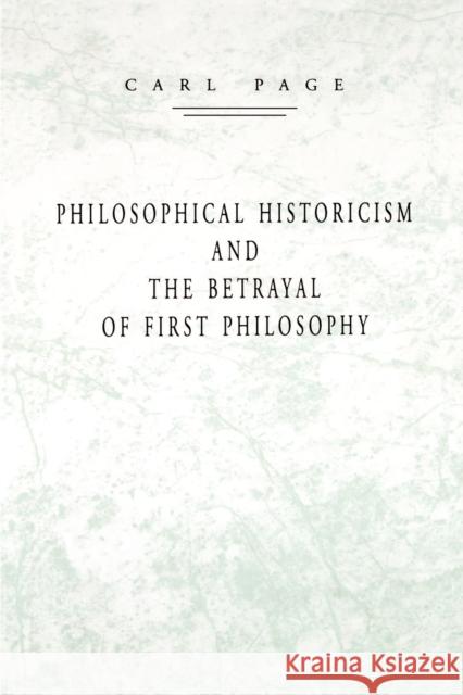 Philosophical Historicism and the Betrayal of First Philosophy