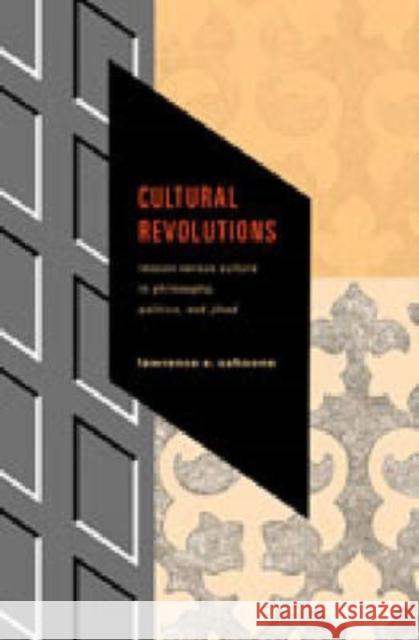 Cultural Revolutions: Reason Versus Culture in Philosophy, Politics, and Jihad