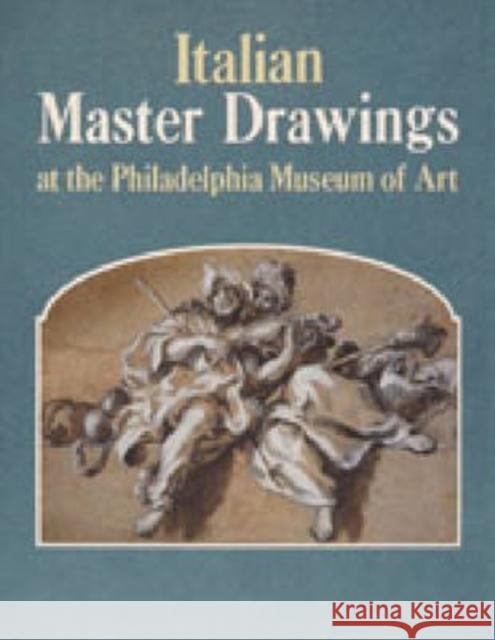 Italian Master Drawings at the Philadelphia Museum of Art