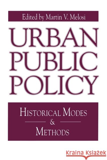 Urban Public Policy: Historical Modes and Methods