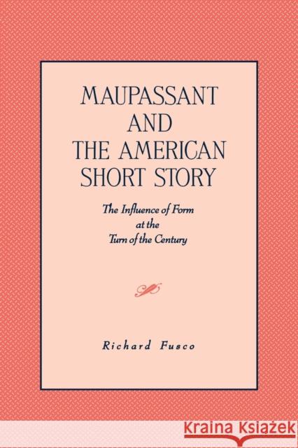 Maupassant and the American Short Story: The Influence of Form at the Turn of the Century