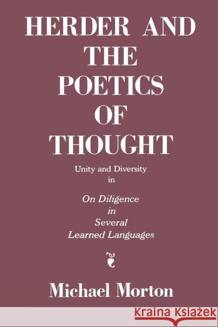 Herder and the Poetics of Thought: Unity and Diversity in on Diligence in Several Learned Languages