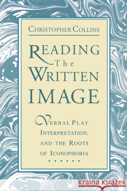 Reading the Written Image: Verbal Play, Interpretation, and the Roots of Iconophobia