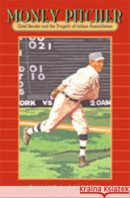 Money Pitcher: Chief Bender and the Tragedy of Indian Assimilation