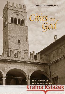 Cities of God: The Religion of the Italian Communes, 1125-1325