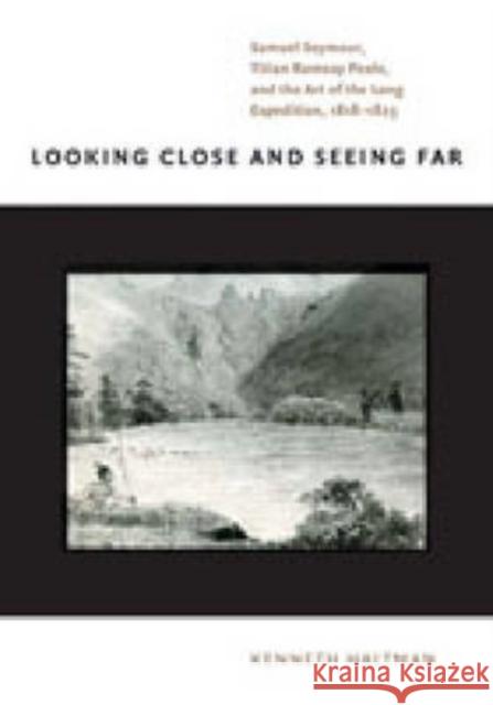 Looking Close and Seeing Far: Samuel Seymour, Titian Ramsay Peale, and the Art of the Long Expedition, 1818-1823