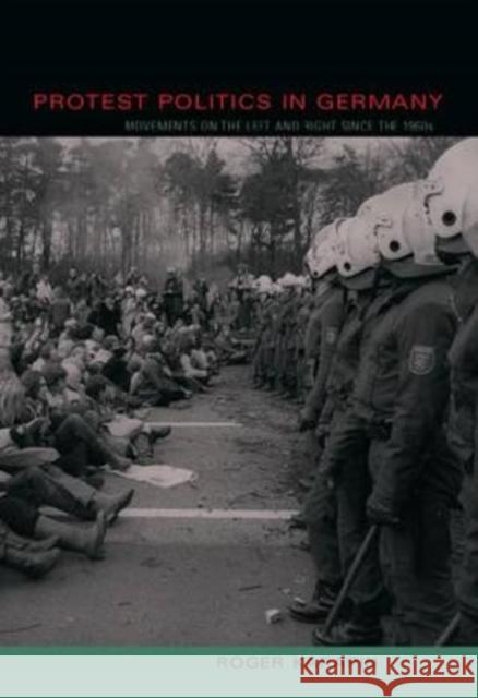 Protest Politics in Germany: Movements on the Left and Right Since the 1960s