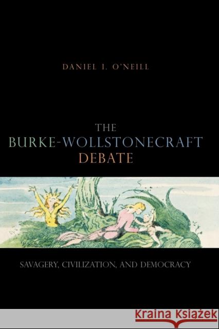 The Burke-Wollstonecraft Debate: Savagery, Civilization, and Democracy