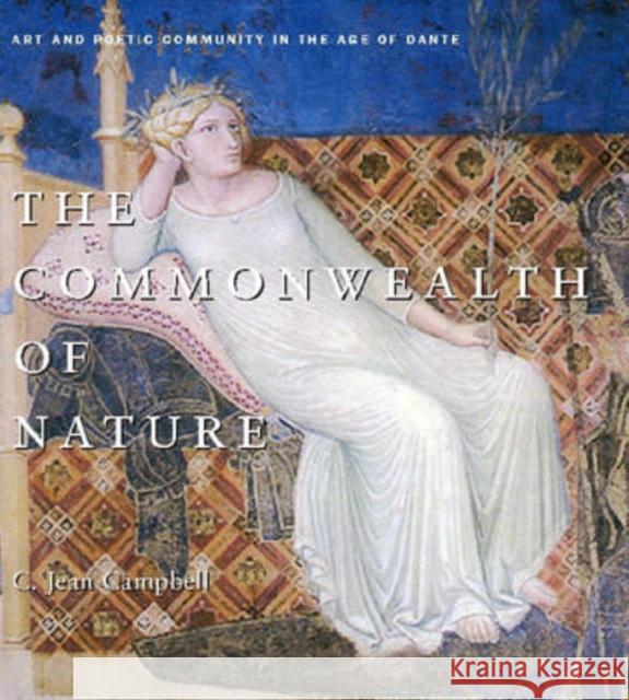 The Commonwealth of Nature Hb: Art and Poetic Community in the Age of Dante