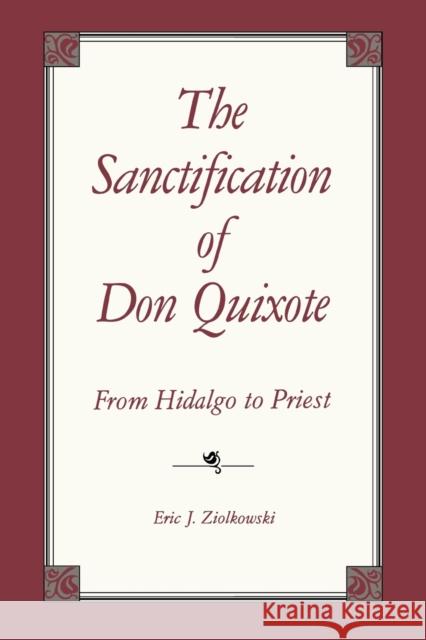 The Sanctification of Don Quixote: From Hidalgo to Priest