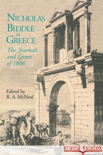 Nicholas Biddle in Greece: The Journals and Letters of 1806