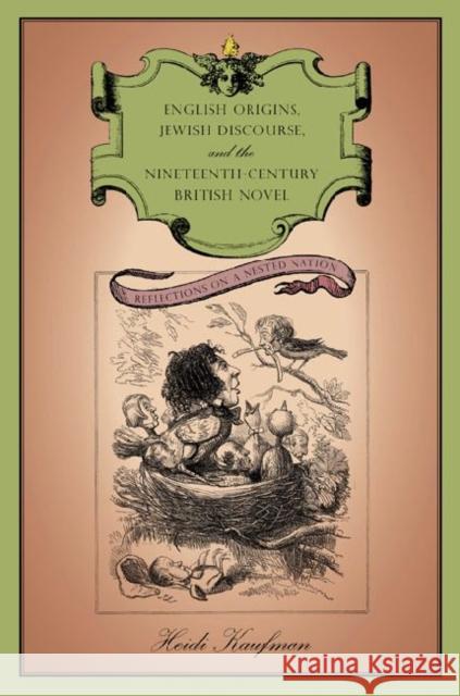 English Origins, Jewish Discourse, and the Nineteenth-Century British Novel: Reflections on a Nested Nation