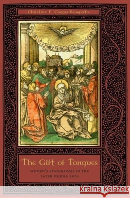 The Gift of Tongues: Women's Xenoglossia in the Later Middle Ages