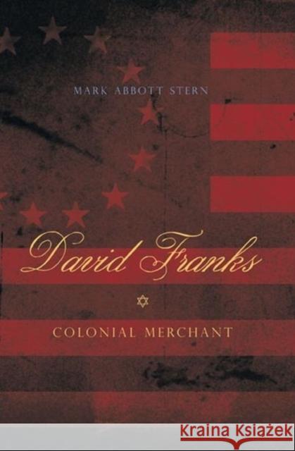 David Franks: Colonial Merchant