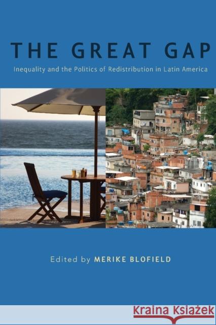 The Great Gap: Inequality and the Politics of Redistribution in Latin America