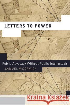 Letters to Power: Public Advocacy Without Public Intellectuals