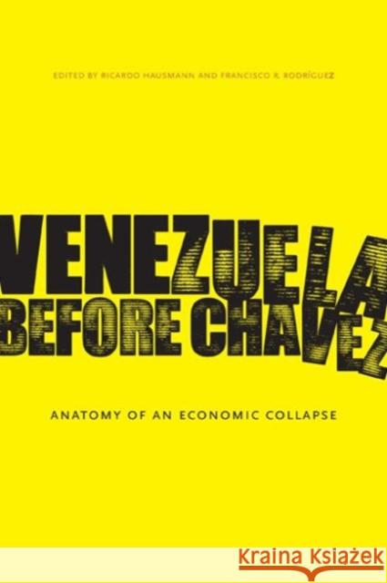 Venezuela Before Chávez: Anatomy of an Economic Collapse