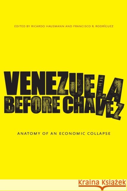 Venezuela Before Chávez: Anatomy of an Economic Collapse