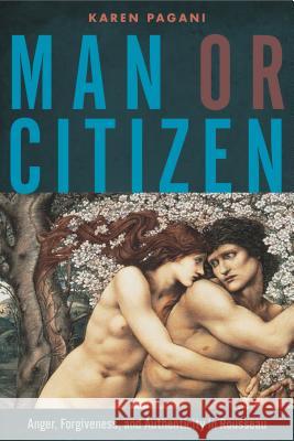 Man or Citizen: Anger, Forgiveness, and Authenticity in Rousseau